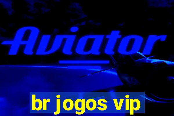 br jogos vip